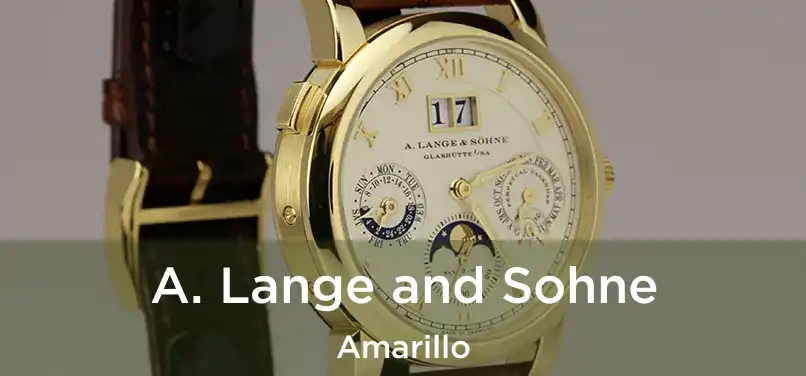  A. Lange and Sohne Amarillo