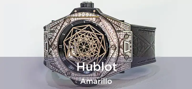  Hublot Amarillo