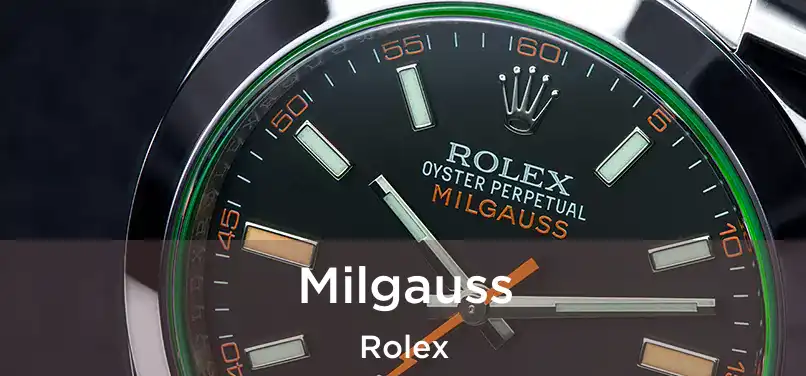  Milgauss Rolex