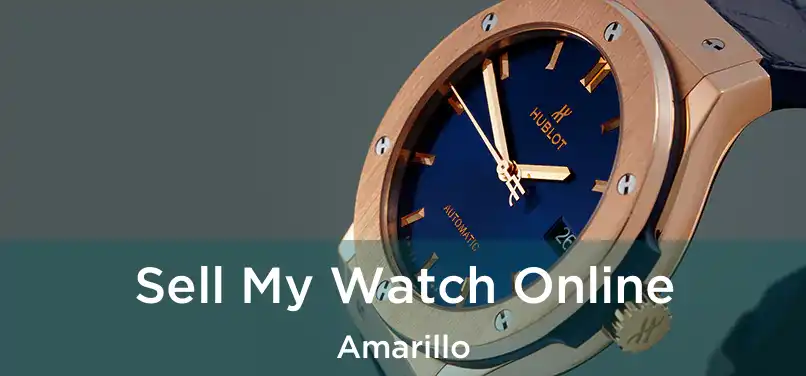  Sell My Watch Online Amarillo