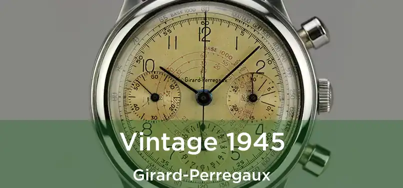  Vintage 1945 Girard-Perregaux